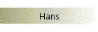 Hans