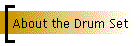 About the Drum Set