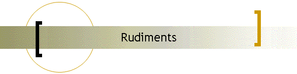 Rudiments